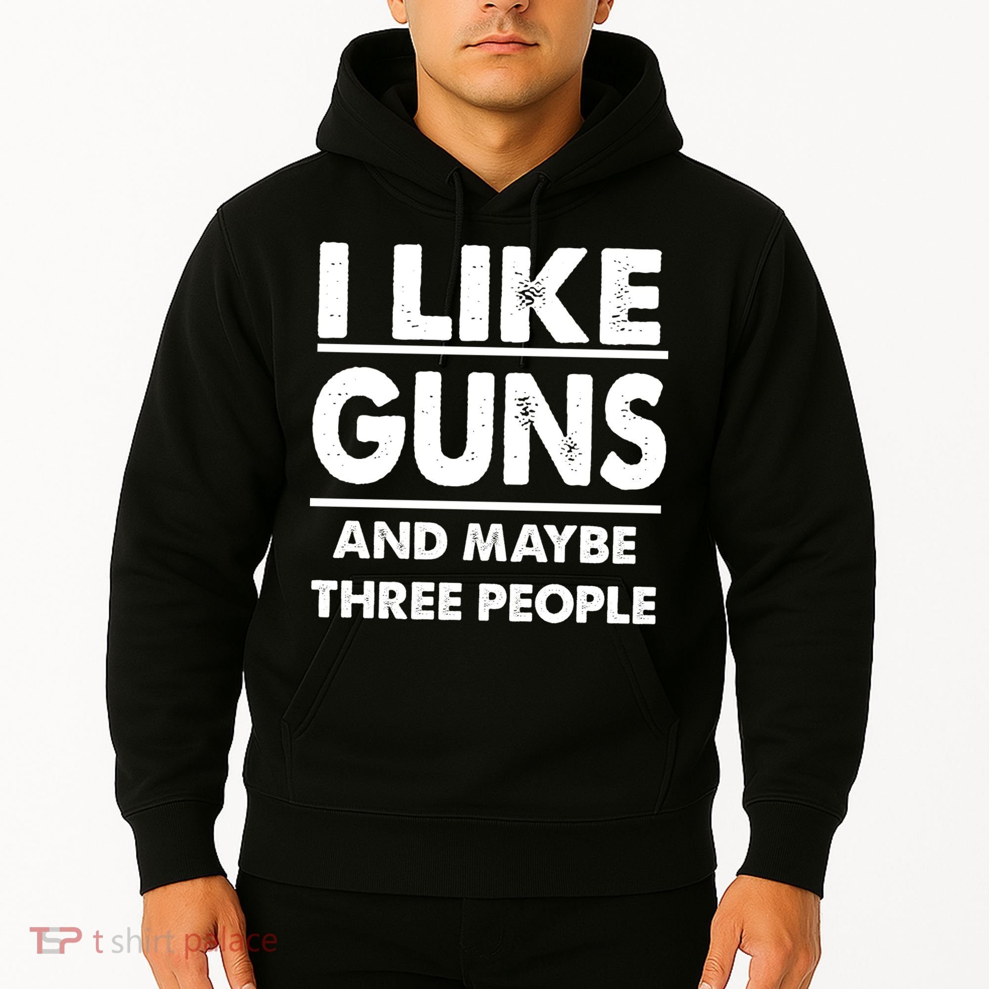 I Like Guns And Maybe Three People Hoodie