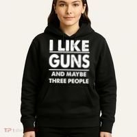 I Like Guns And Maybe Three People Hoodie thumb 5
