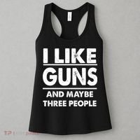 I Like Guns And Maybe Three People Women's Tank Top thumb 3