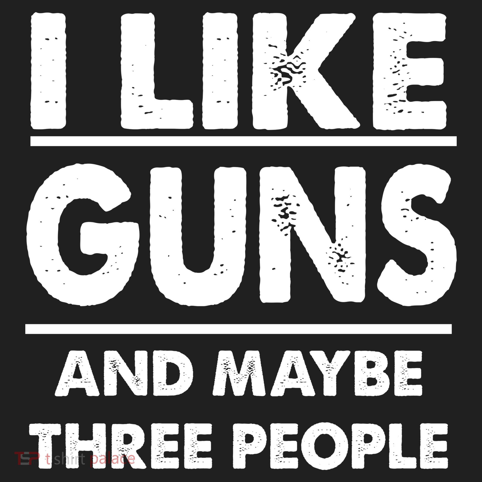 I Like Guns And Maybe Three People Hat