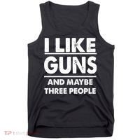 I Like Guns And Maybe Three People Tank Top thumb 0