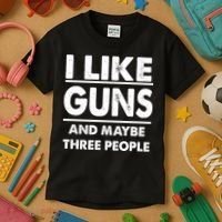 I Like Guns And Maybe Three People Kids T-Shirt thumb 3