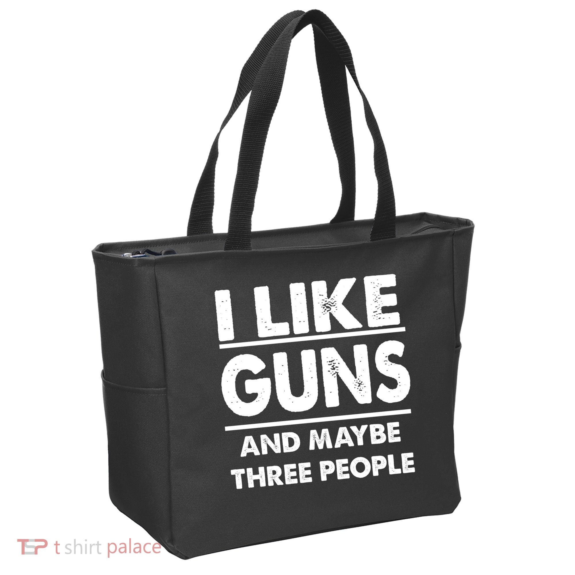 I Like Guns And Maybe Three People Tote Bag