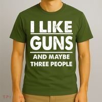 I Like Guns And Maybe Three People T-Shirt thumb 3