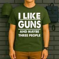 I Like Guns And Maybe Three People T-Shirt thumb 6