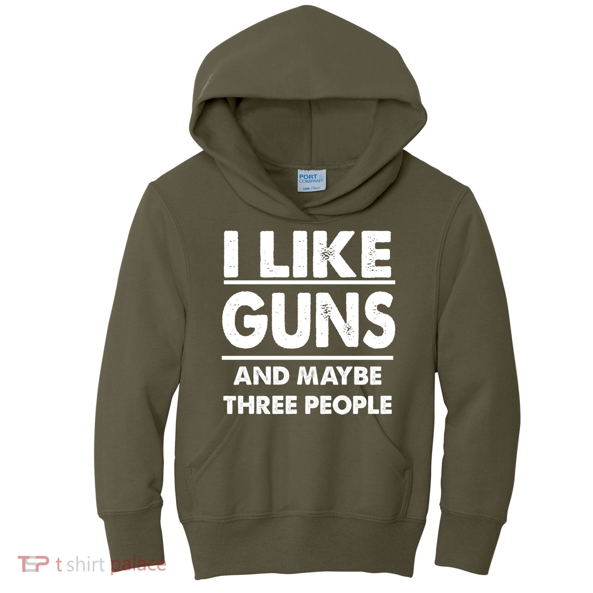 I Like Guns And Maybe Three People Kids Hoodie