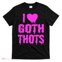 I Love Goth Thots T-Shirt thumb 0