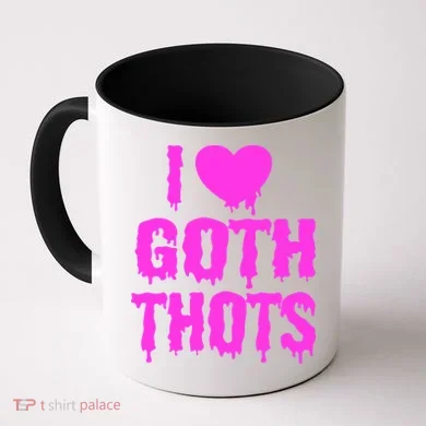 I Love Goth Thots Coffee Mug