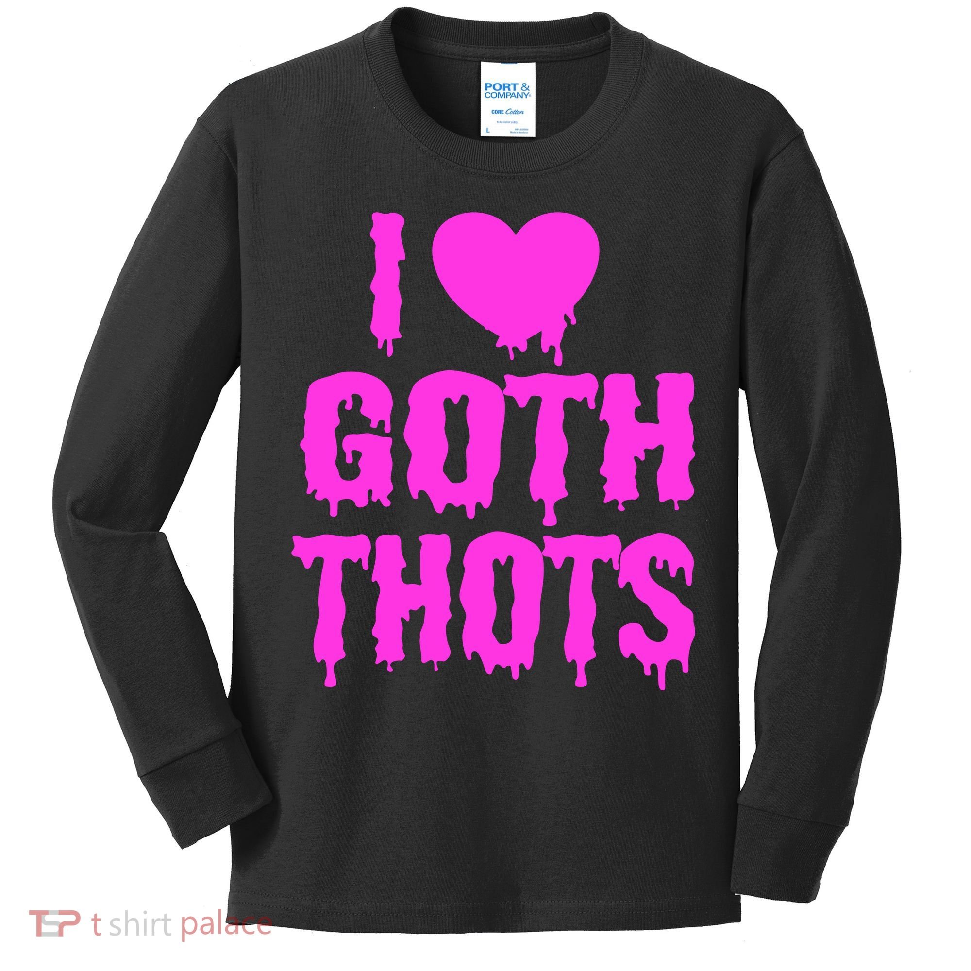 I Love Goth Thots Kids Long Sleeve Shirt