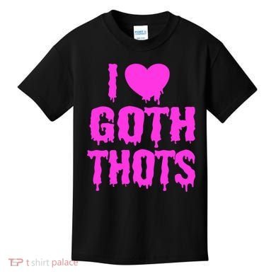 I Love Goth Thots Kids T-Shirt