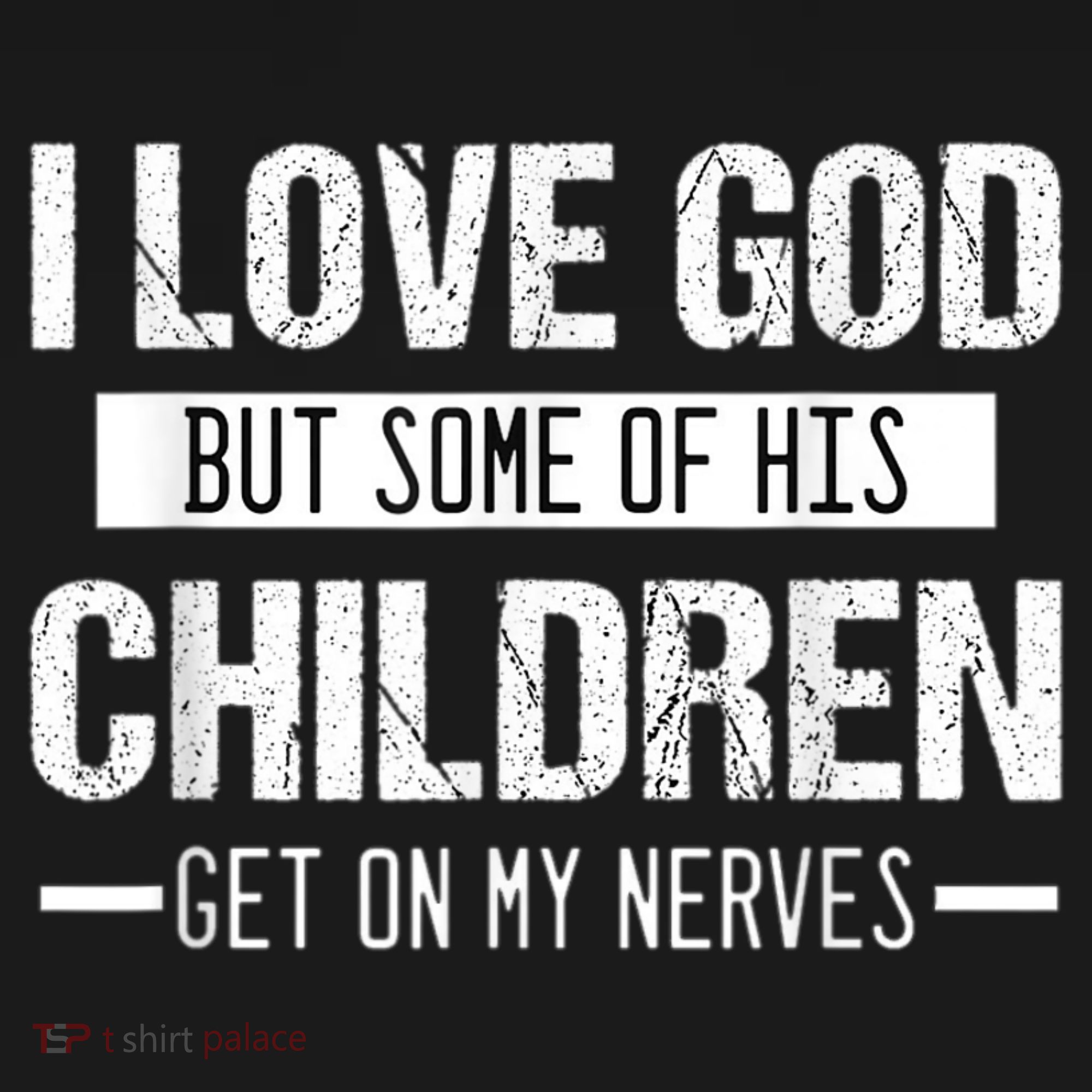I Love God But Some Of His Children Get On My Nerves Tee Women's Tank Top