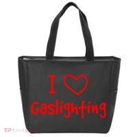 I Love Gaslighting, Gaslighting Is Not Real Tote Bag thumb 0