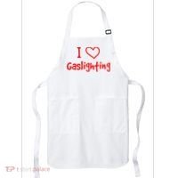 I Love Gaslighting, Gaslighting Is Not Real Apron thumb 0