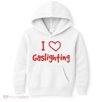 I Love Gaslighting, Gaslighting Is Not Real Kids Hoodie thumb 0