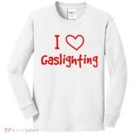I Love Gaslighting, Gaslighting Is Not Real Kids Long Sleeve Shirt thumb 0