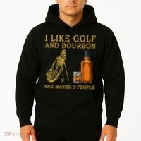 I Like Golf And Bourbon And Maybe 3 People Funny Golf Hoodie thumb 2