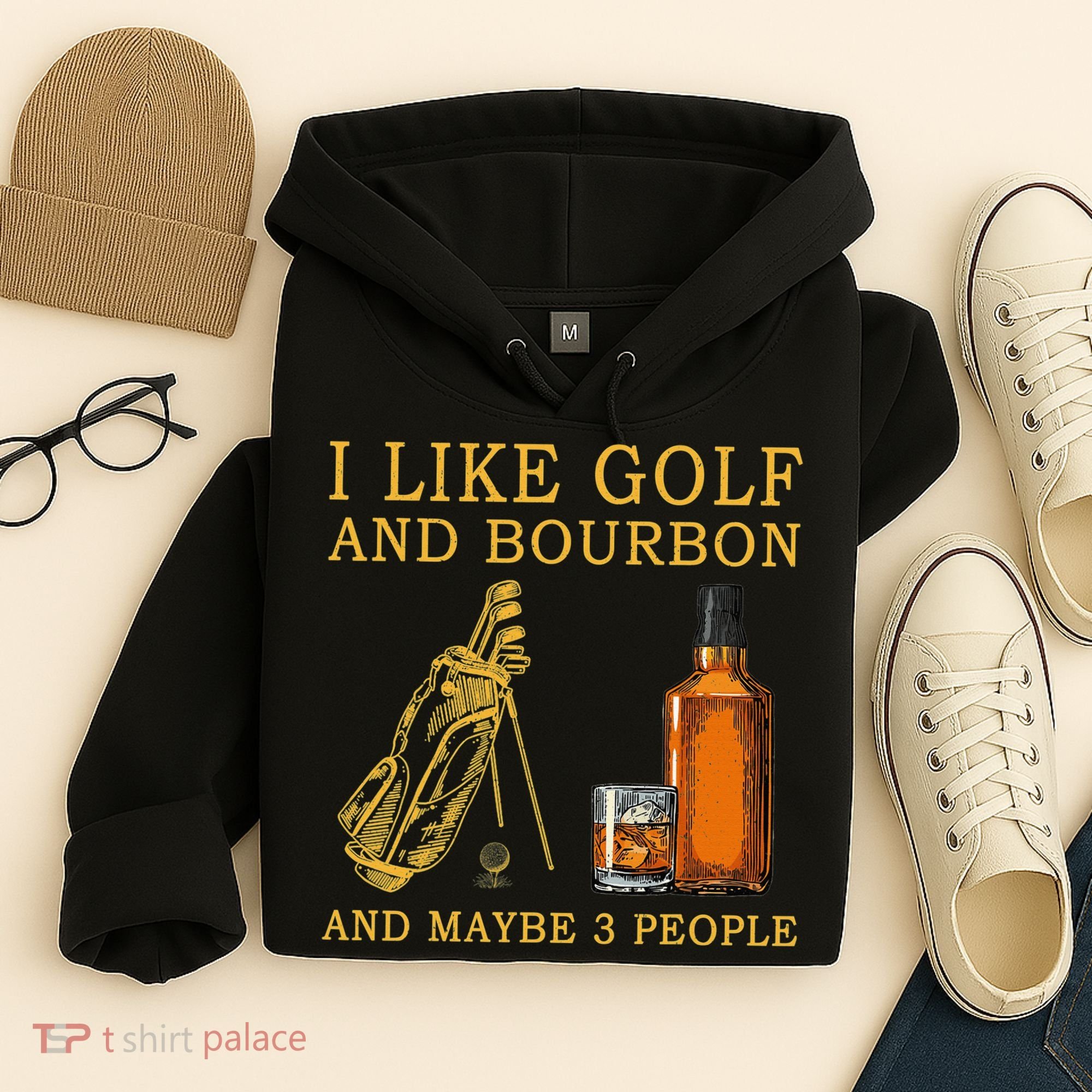 I Like Golf And Bourbon And Maybe 3 People Funny Golf Hoodie