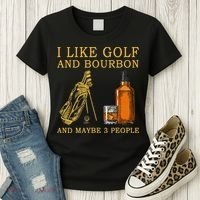 I Like Golf And Bourbon And Maybe 3 People Funny Golf Women's T-Shirt thumb 3