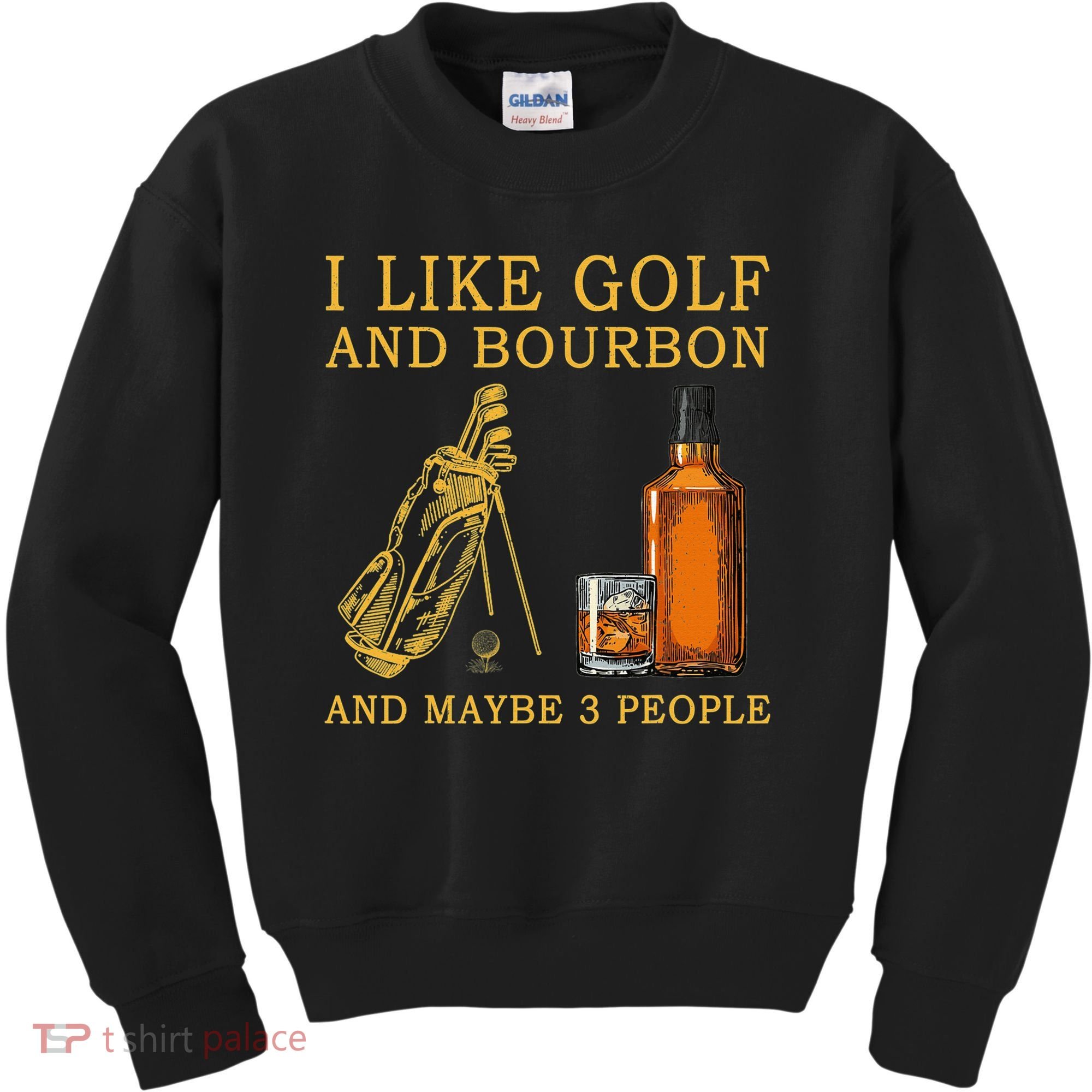 I Like Golf And Bourbon And Maybe 3 People Funny Golf Kids Sweatshirt