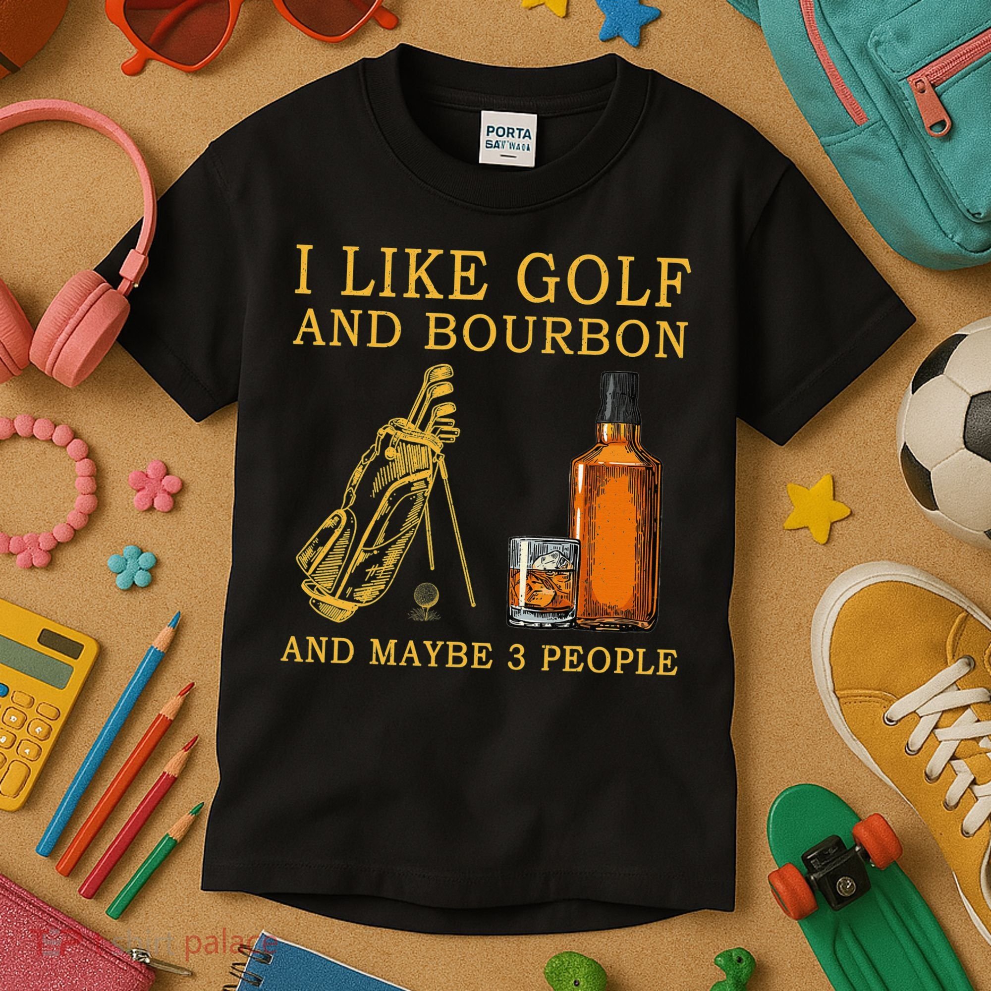 I Like Golf And Bourbon And Maybe 3 People Funny Golf Kids T-Shirt