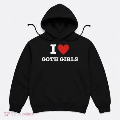 I Love Goth Hoodie