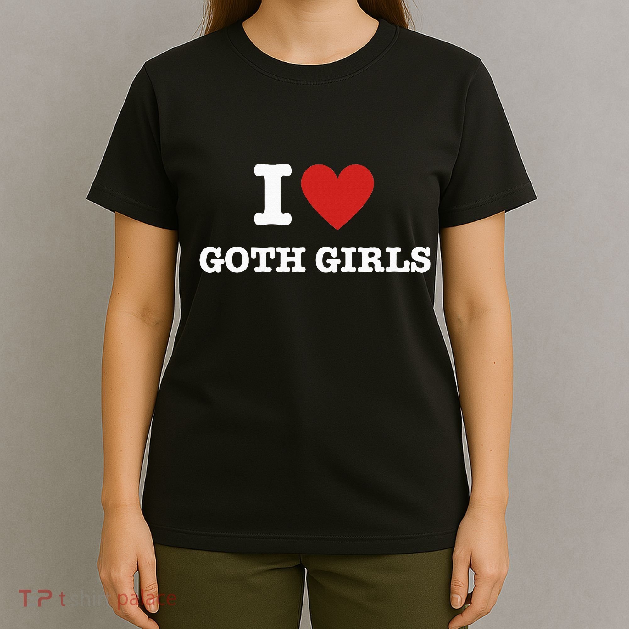I Love Goth T-Shirt