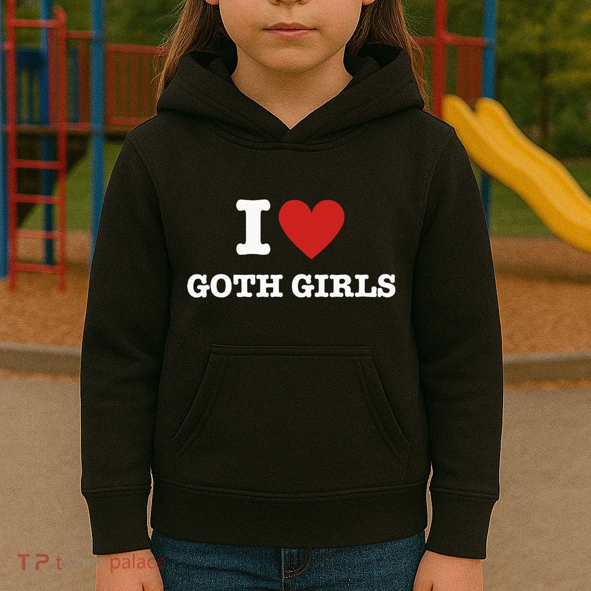I Love Goth Kids Hoodie