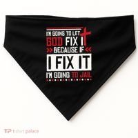 I Let God Fix It Because If I Fix It I'm Going To Jail Retro USA-Made Doggie Bandana thumb 0