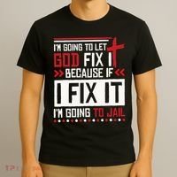 I Let God Fix It Because If I Fix It I'm Going To Jail Retro T-Shirt thumb 3