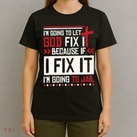 I Let God Fix It Because If I Fix It I'm Going To Jail Retro T-Shirt thumb 4