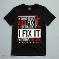 I Let God Fix It Because If I Fix It I'm Going To Jail Retro T-Shirt thumb 5