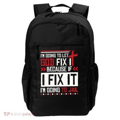 I Let God Fix It Because If I Fix It I'm Going To Jail Retro Backpack