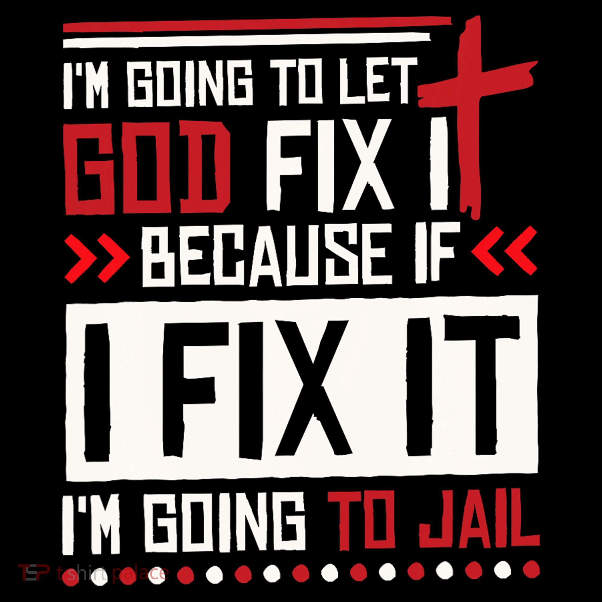 I Let God Fix It Because If I Fix It I'm Going To Jail Retro Women's Hoodie