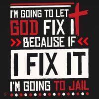 I Let God Fix It Because If I Fix It I'm Going To Jail Retro Mousepad thumb 1