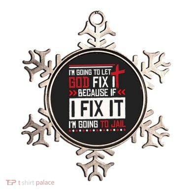 I Let God Fix It Because If I Fix It I'm Going To Jail Retro Ornament