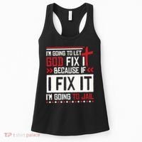 I Let God Fix It Because If I Fix It I'm Going To Jail Retro Women's Tank Top thumb 0