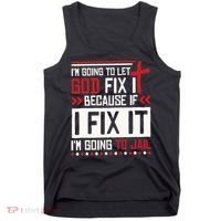 I Let God Fix It Because If I Fix It I'm Going To Jail Retro Tank Top thumb 0