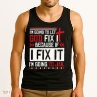 I Let God Fix It Because If I Fix It I'm Going To Jail Retro Tank Top thumb 3