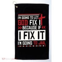 I Let God Fix It Because If I Fix It I'm Going To Jail Retro Golf Towel thumb 0
