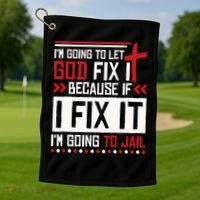 I Let God Fix It Because If I Fix It I'm Going To Jail Retro Golf Towel thumb 1