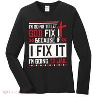 I Let God Fix It Because If I Fix It I'm Going To Jail Retro Women's Long Sleeve Shirt thumb 0
