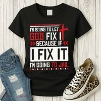 I Let God Fix It Because If I Fix It I'm Going To Jail Retro Women's T-Shirt thumb 3