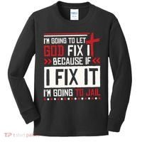 I Let God Fix It Because If I Fix It I'm Going To Jail Retro Kids Long Sleeve Shirt thumb 0