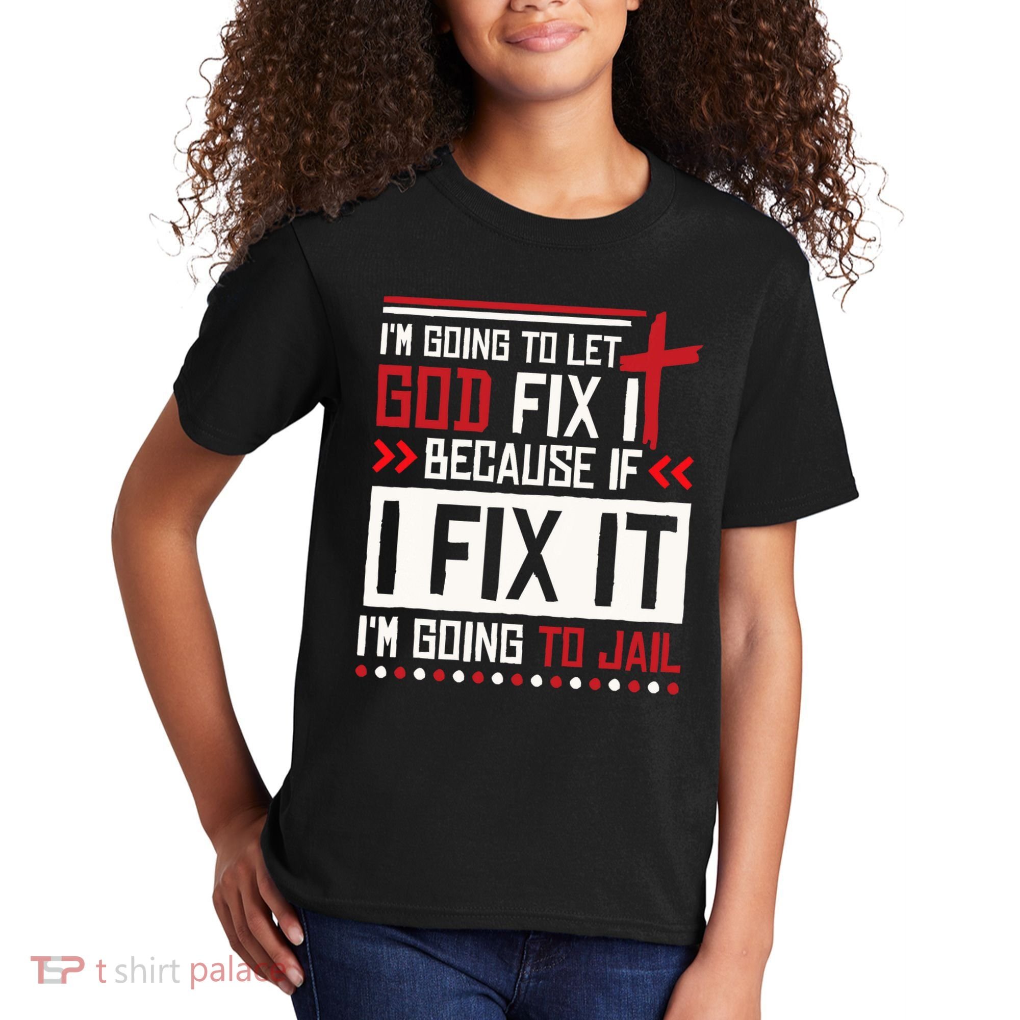 I Let God Fix It Because If I Fix It I'm Going To Jail Retro Kids T-Shirt