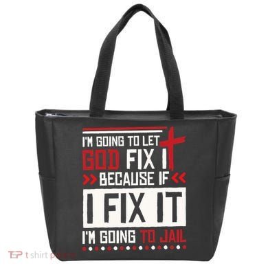 I Let God Fix It Because If I Fix It I'm Going To Jail Retro Tote Bag
