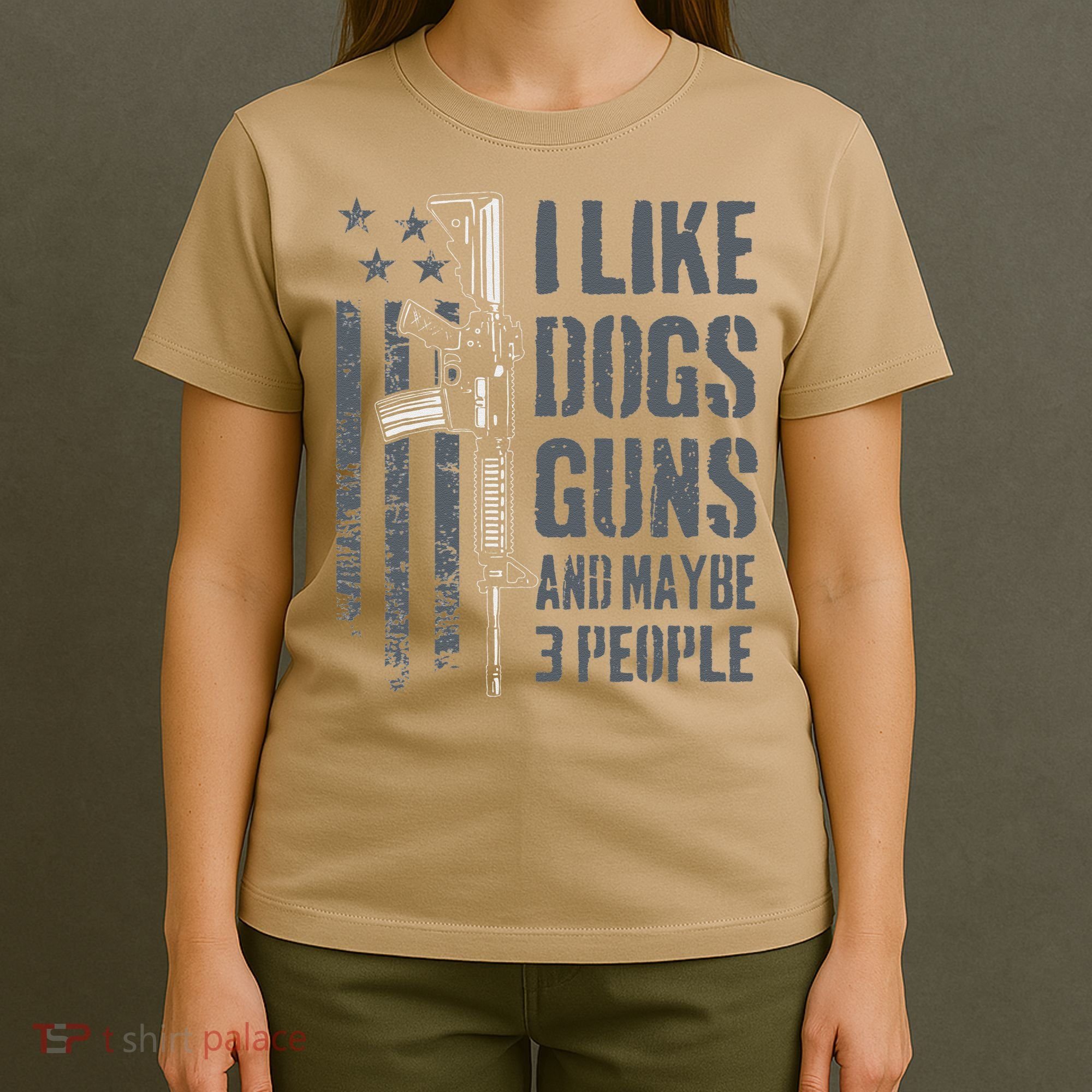 I Like Guns Dogs And Maybe 3 People Funny Dog Lover Gun T-Shirt