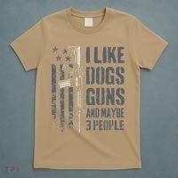 I Like Guns Dogs And Maybe 3 People Funny Dog Lover Gun T-Shirt thumb 5