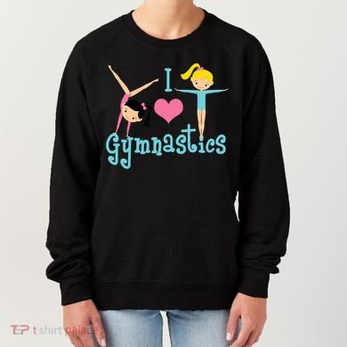 I Love Gymnastics TShirt Women's Sweatshirt