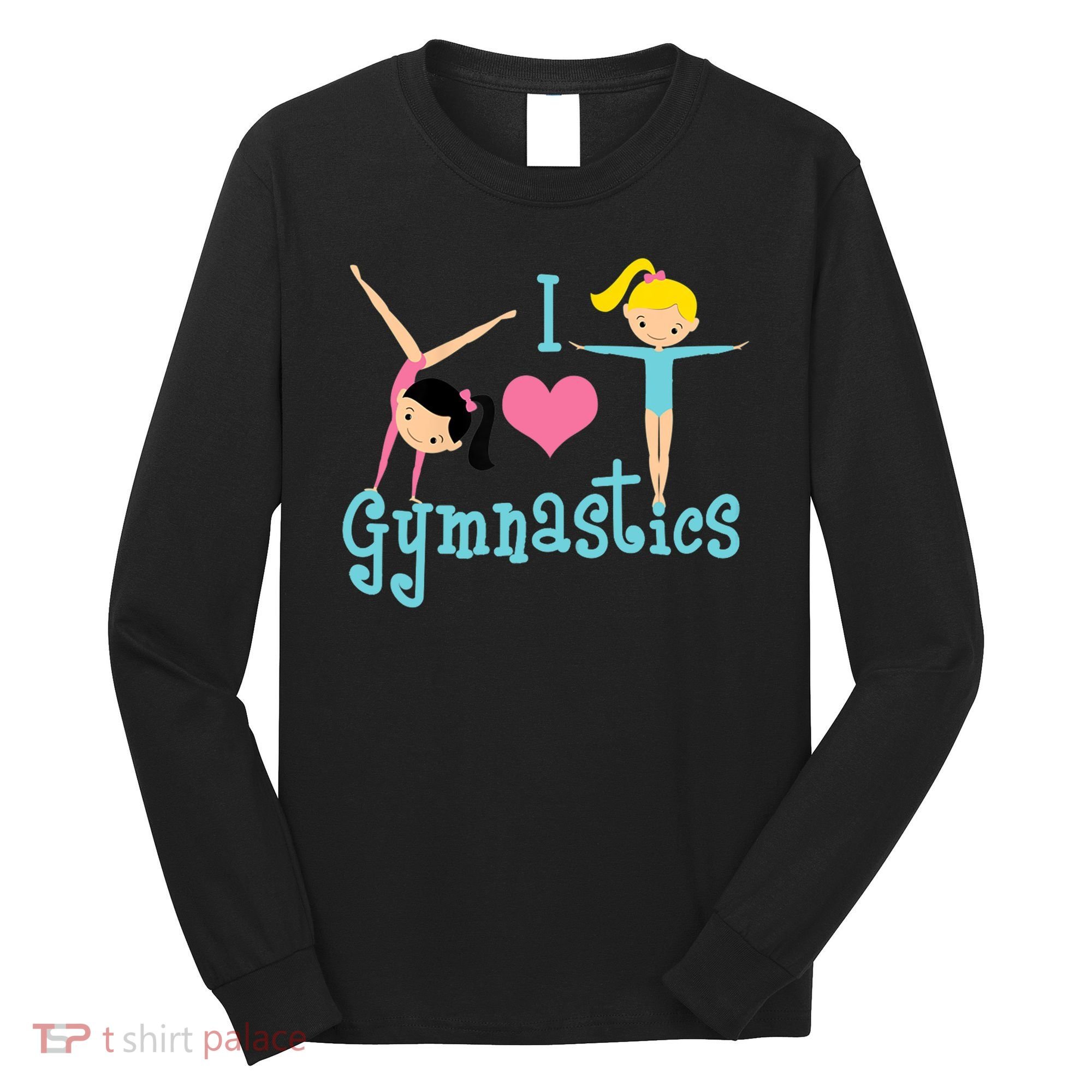 I Love Gymnastics TShirt Long Sleeve Shirt