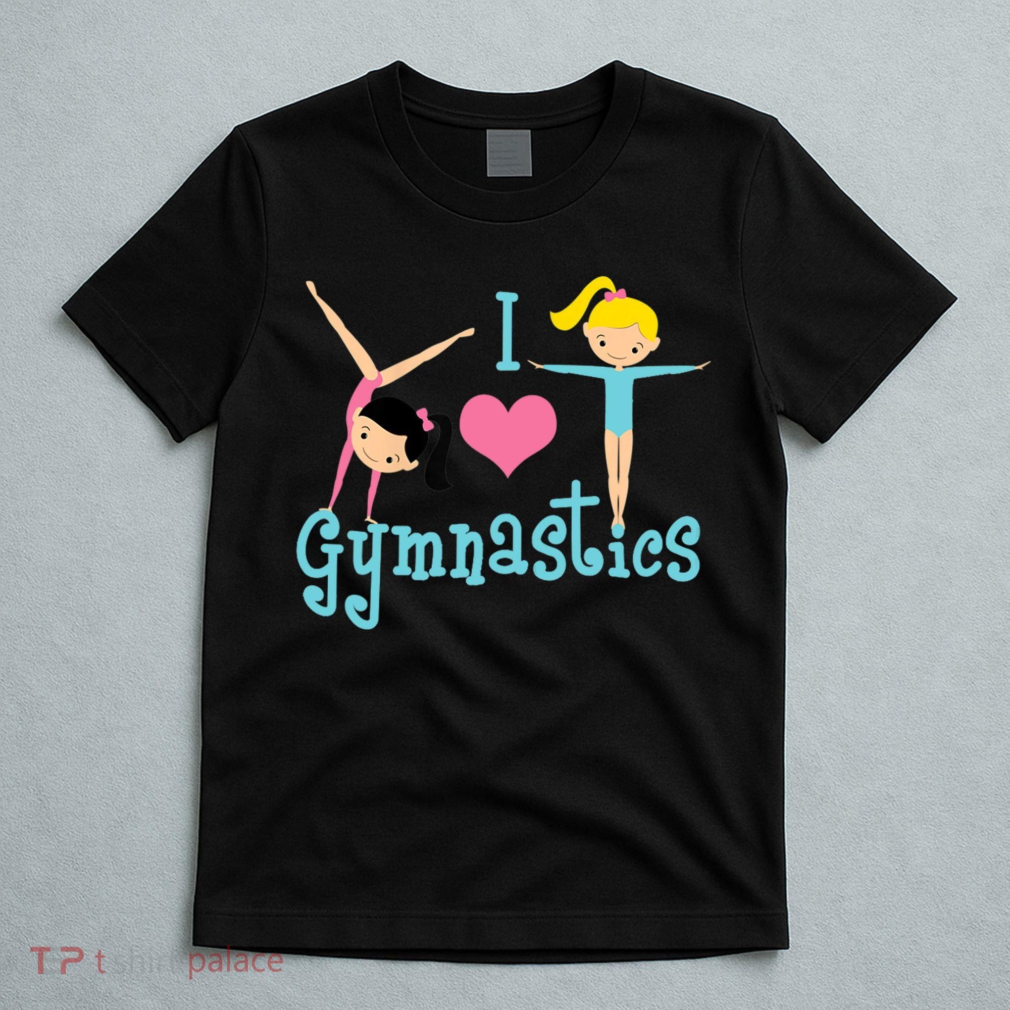 I Love Gymnastics TShirt T-Shirt